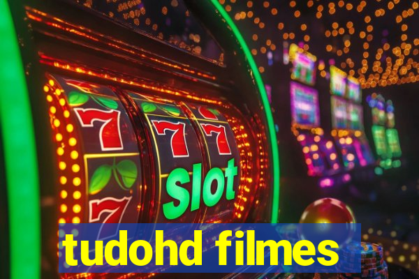 tudohd filmes